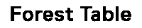 Forest Table